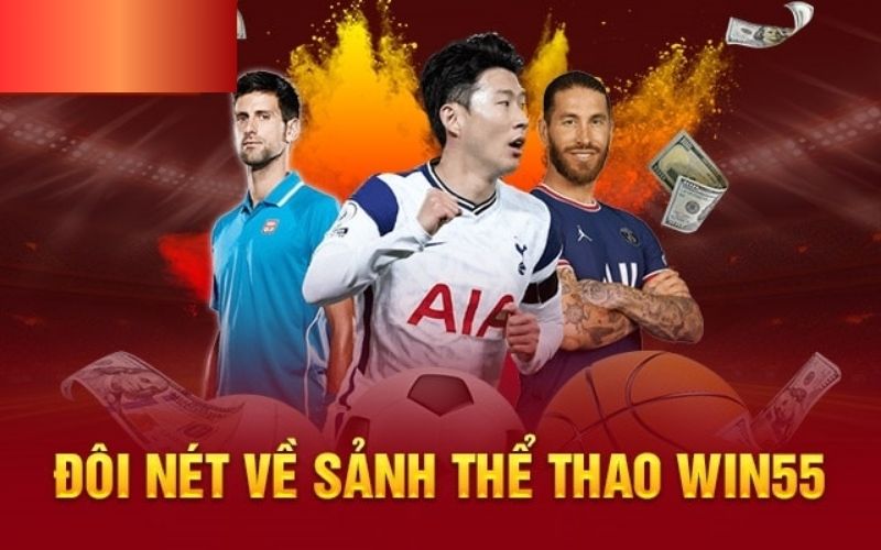 Khuyến mãi cá cược thể thao Win55 hấp dẫn